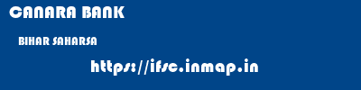 CANARA BANK  BIHAR SAHARSA    ifsc code